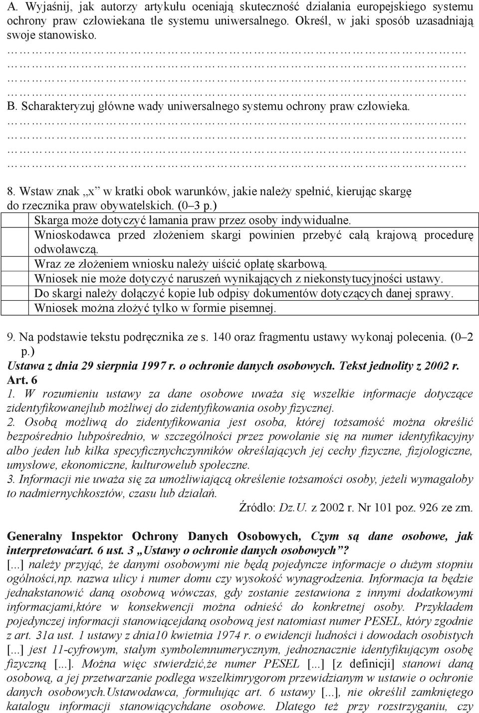 ) Skarga może dotyczyć łamania praw przez osoby indywidualne. Wnioskodawca przed złożeniem skargi powinien przebyć całą krajową procedurę odwoławczą.