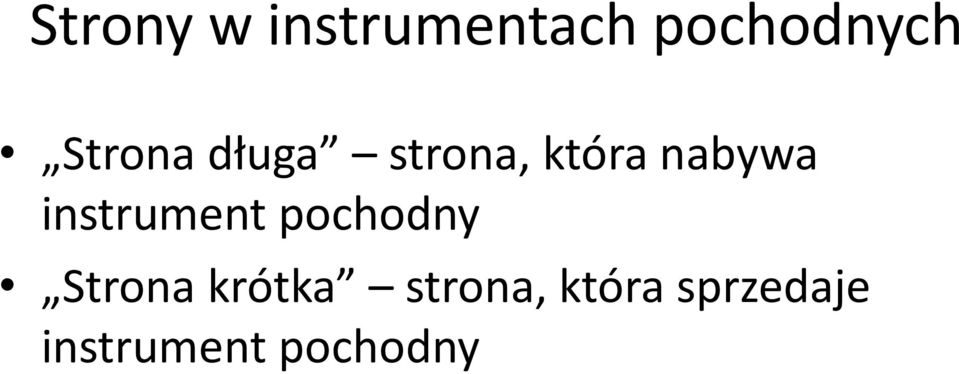 instrument pochodny Strona krótka