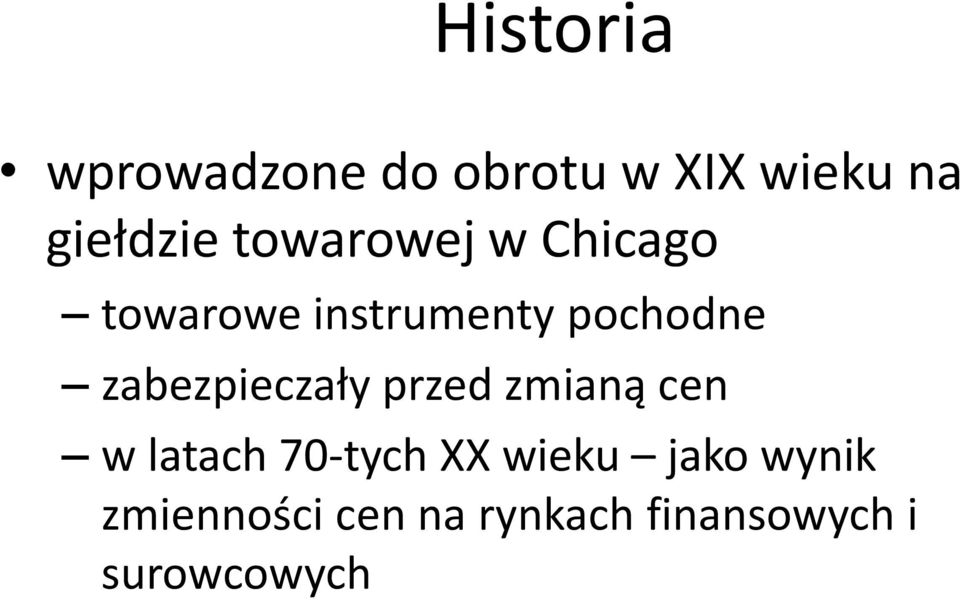 zabezpieczały przed zmianą cen w latach 70-tych XX