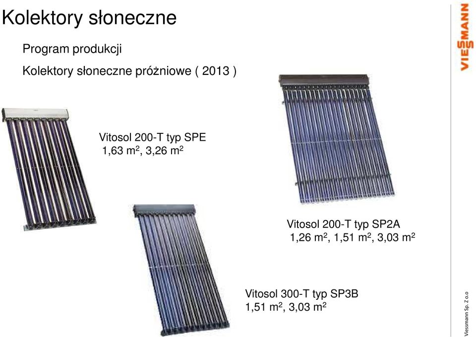2 Vitosol 200-T typ SP2A 1,26 m 2, 1,51 m 2,