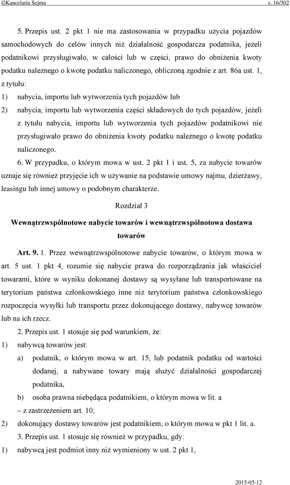 obniżenia kwoty podatku należnego o kwotę podatku naliczonego, obliczoną zgodnie z art. 86a ust.