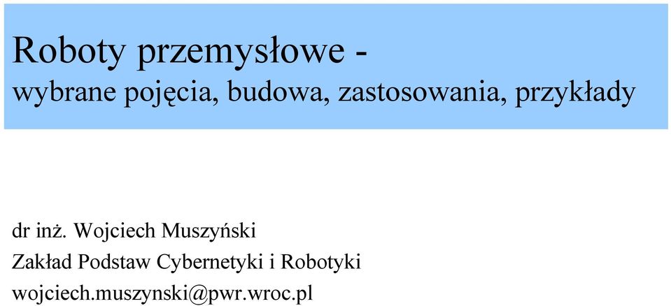 Wojciech Muszyński Zakład Podstaw