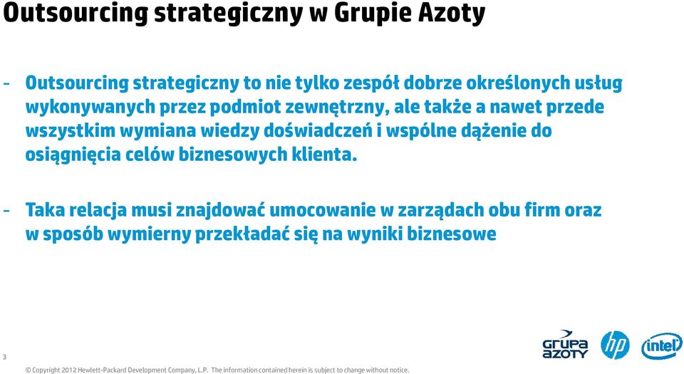 wymiana wiedzy doświadczeń i wspólne dążenie do osiągnięcia celów biznesowych klienta.