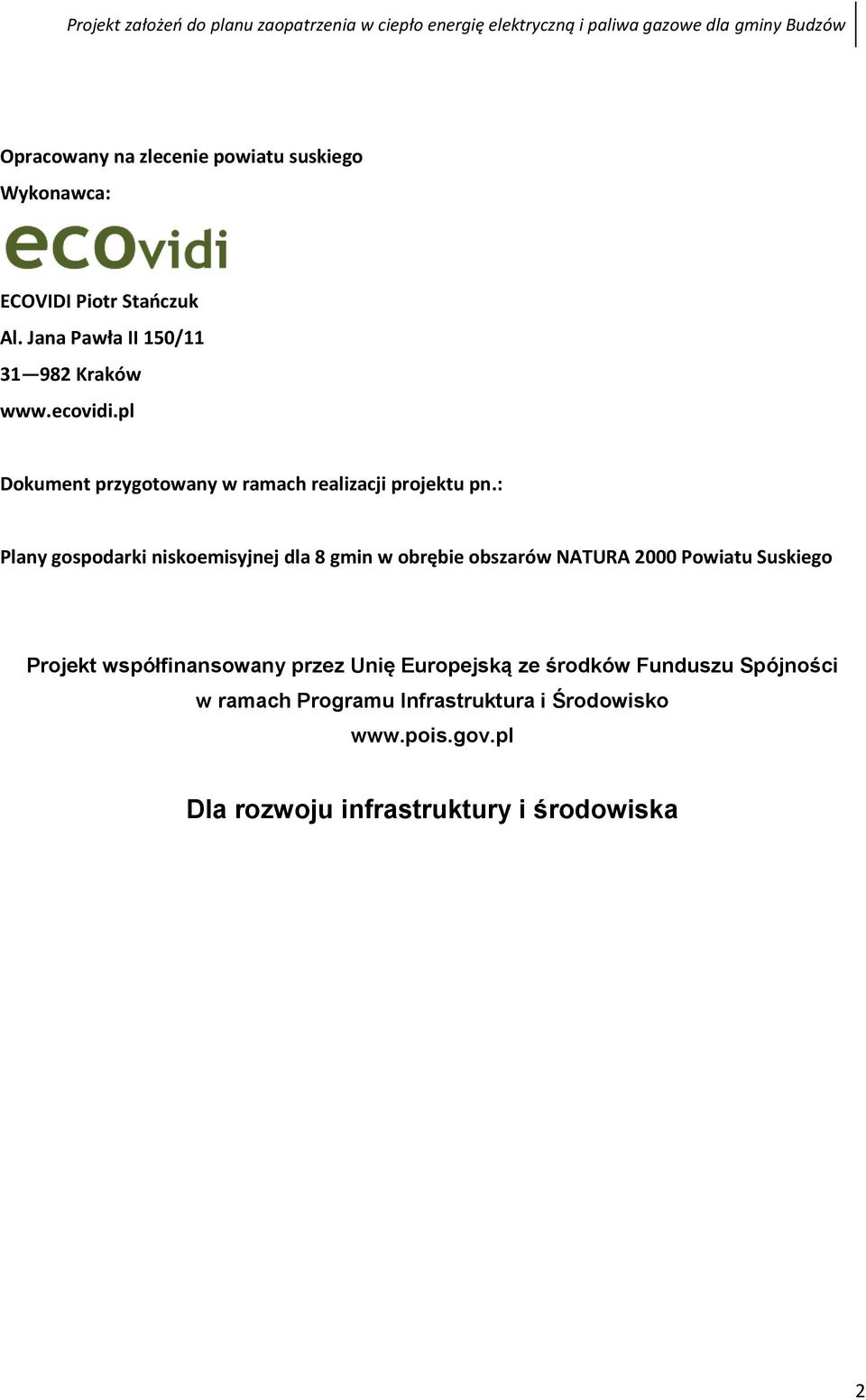 : Plany gospodarki niskoemisyjnej dla 8 gmin w obrębie obszarów NATURA 2000 Powiatu Suskiego Projekt