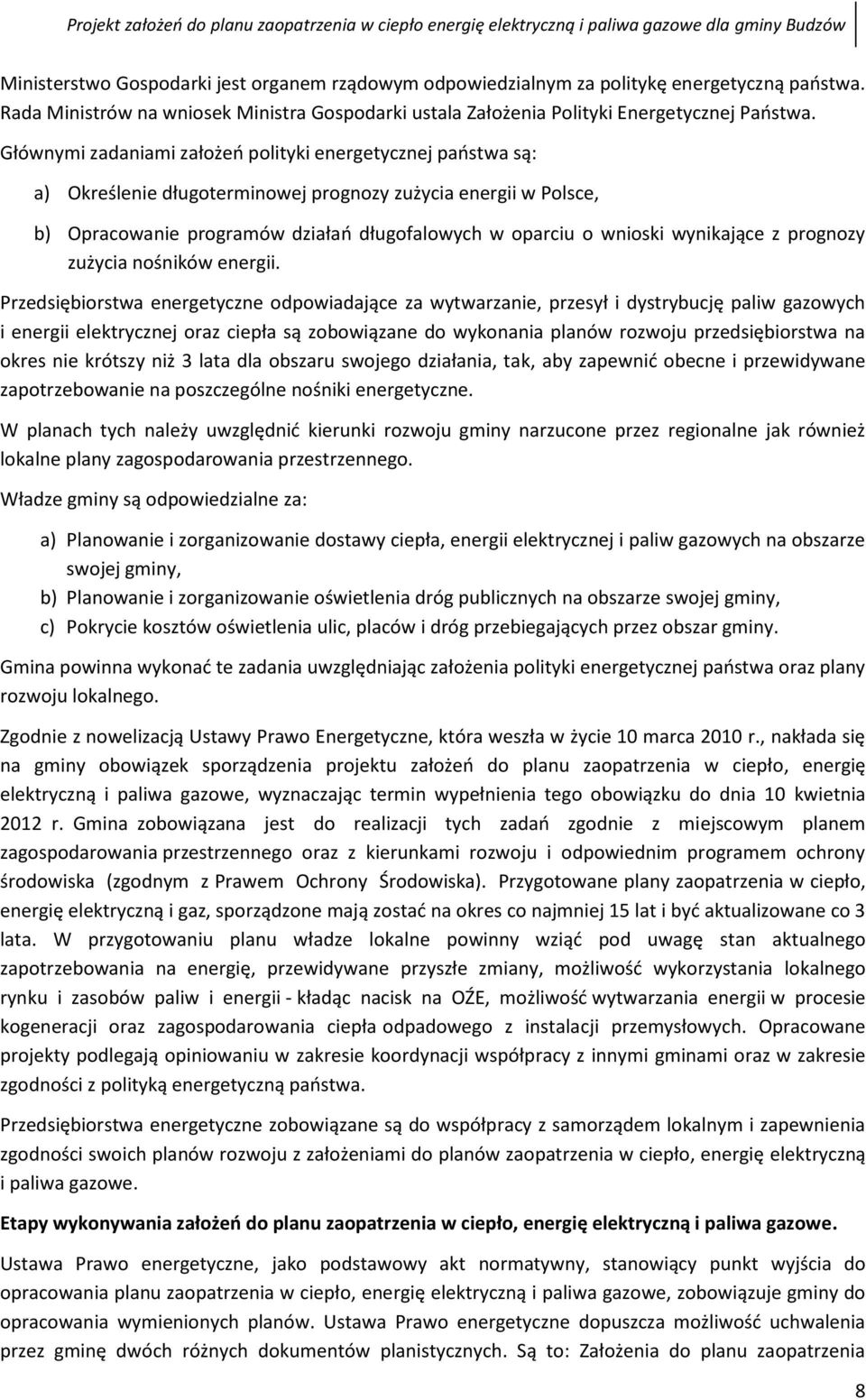 wynikające z prognozy zużycia nośników energii.