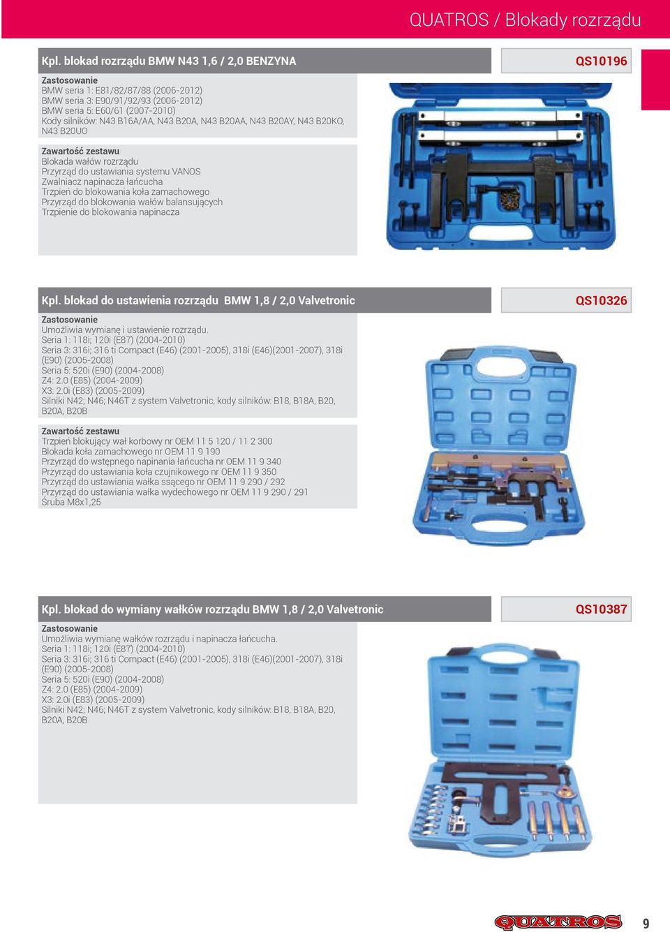 N43 B20AY, N43 B20KO, N43 B20UO QS10196 Blokada wałów rozrządu Przyrząd do ustawiania systemu VANOS Zwalniacz napinacza łańcucha Trzpień do blokowania koła zamachowego Przyrząd do blokowania wałów