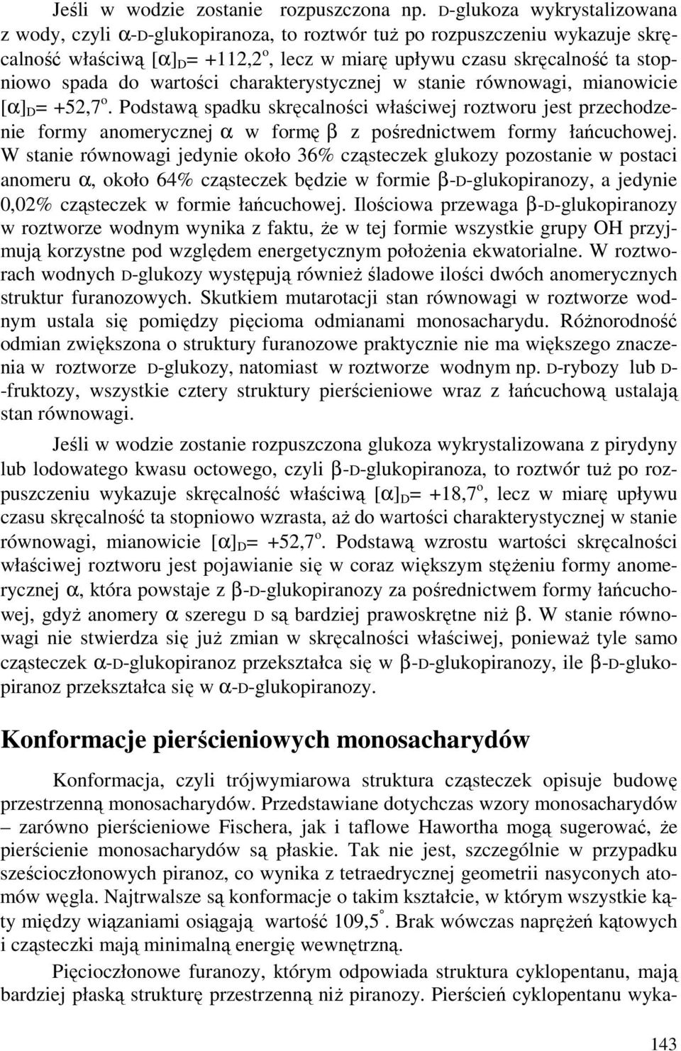 wartości charakterystycznej w stanie równowagi, mianowicie [α] = +52,7 o.