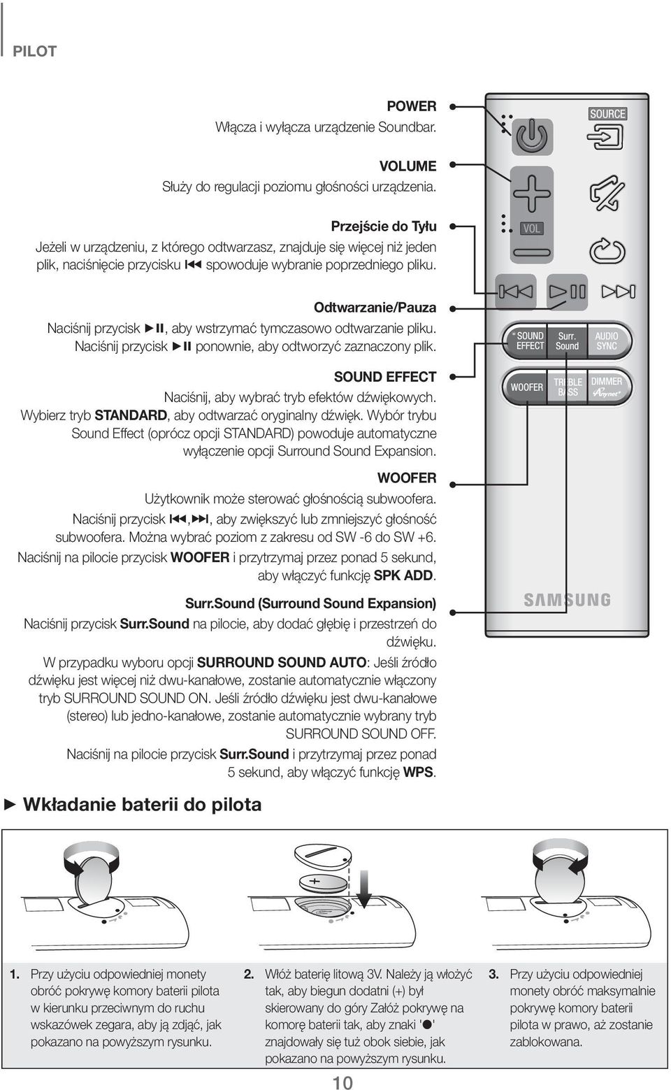 Odtwarzanie/Pauza Naciśnij przycisk, aby wstrzymać tymczasowo odtwarzanie pliku. Naciśnij przycisk ponownie, aby odtworzyć zaznaczony plik. SOUND EFFECT Naciśnij, aby wybrać tryb efektów dźwiękowych.