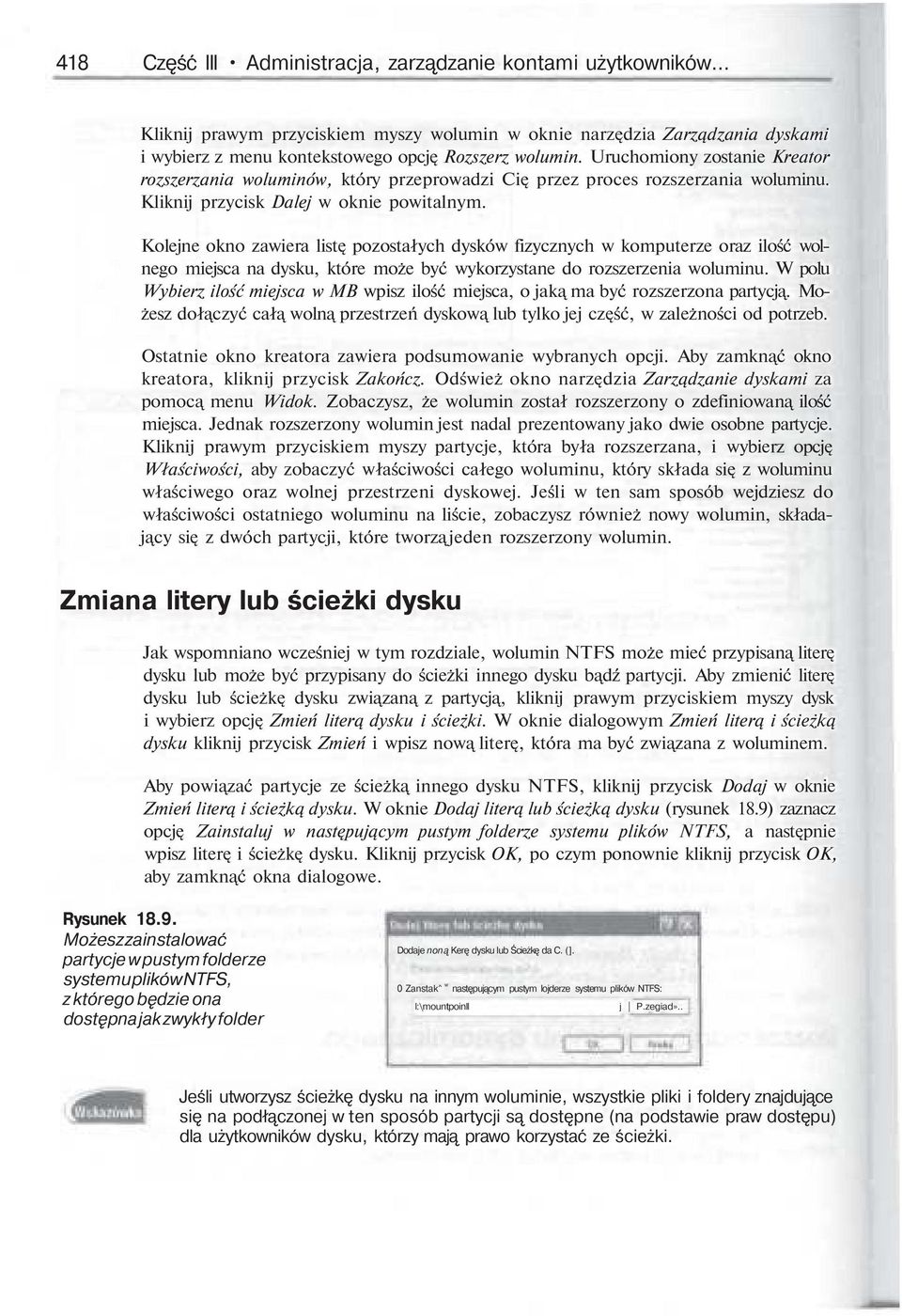 Kolejne okno zawiera list pozostałych dysków fizycznych w komputerze oraz ilość wolnego miejsca na dysku, które może być wykorzystane do rozszerzenia woluminu.