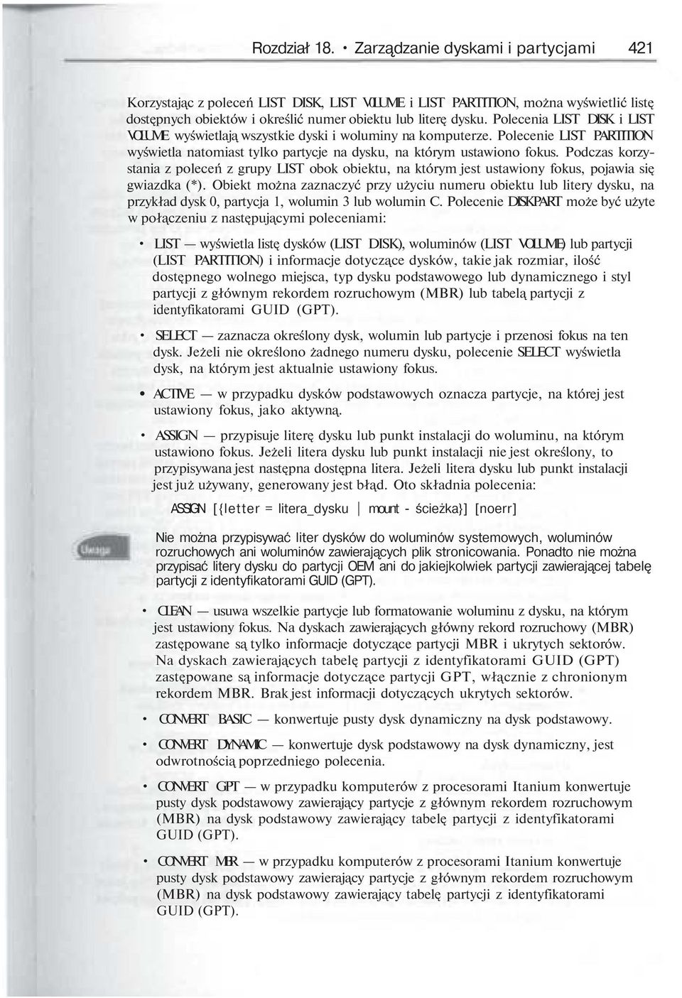 Podczas korzystania z poleceń z grupy LIST obok obiektu, na którym jest ustawiony fokus, pojawia si gwiazdka (*).