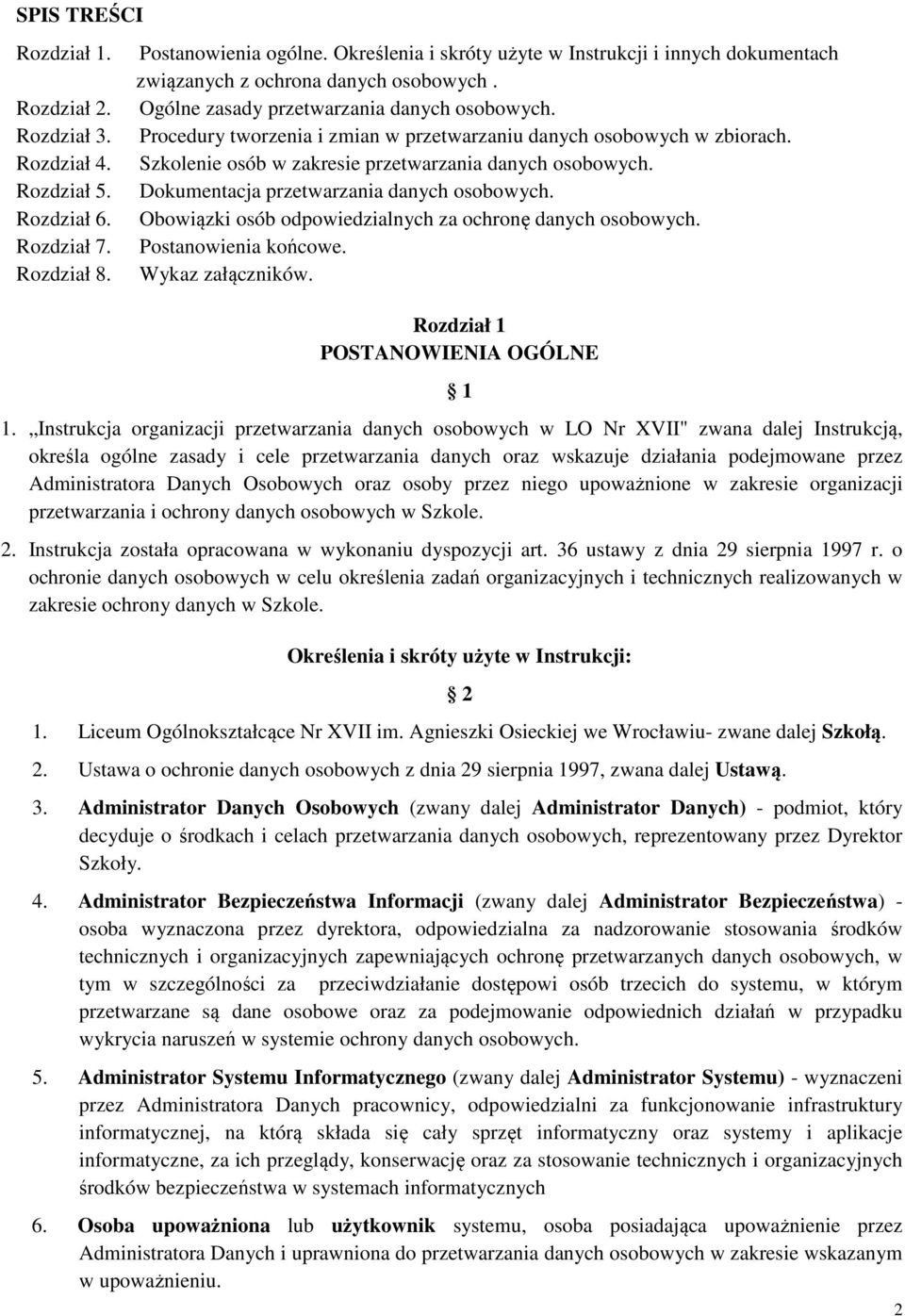 Procedury tworzenia i zmian w przetwarzaniu danych osobowych w zbiorach. Szkolenie osób w zakresie przetwarzania danych osobowych. Dokumentacja przetwarzania danych osobowych.