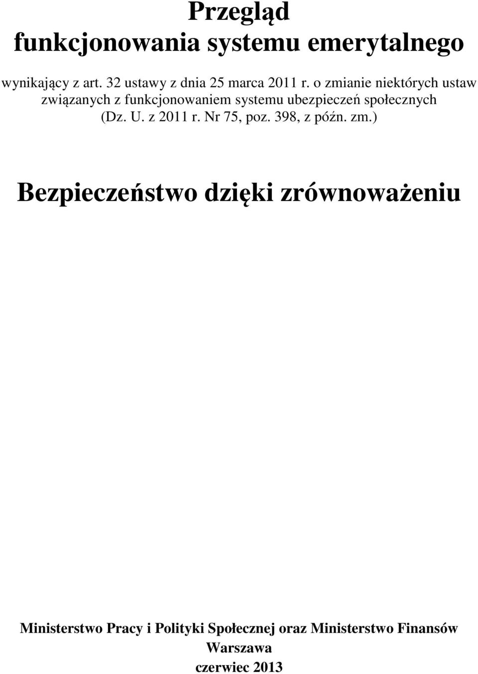 o zmianie niektórych ustaw związanych z funkcjonowaniem systemu ubezpieczeń społecznych