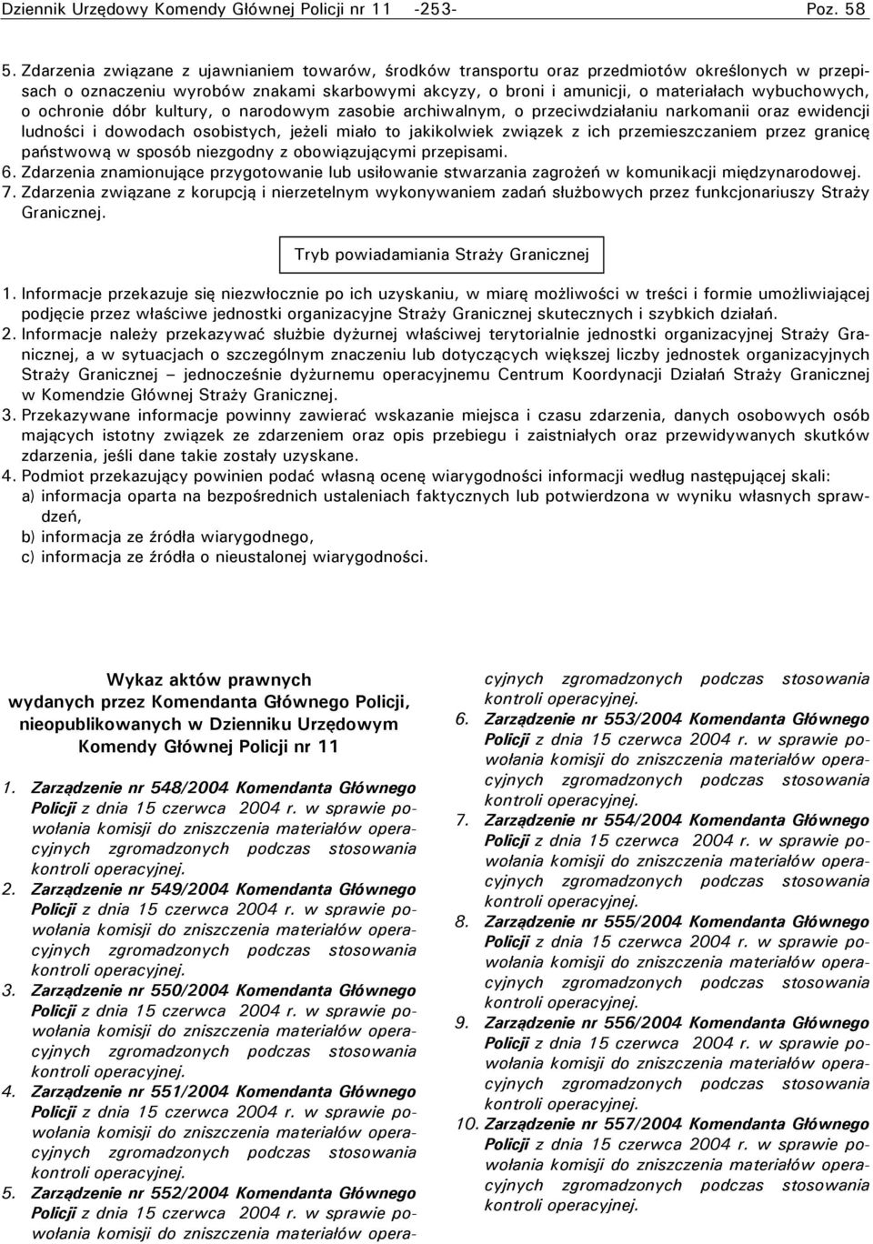 ochronie dóbr kultury, o narodowym zasobie archiwalnym, o przeciwdziałaniu narkomanii oraz ewidencji ludności i dowodach osobistych, jeżeli miało to jakikolwiek związek z ich przemieszczaniem przez