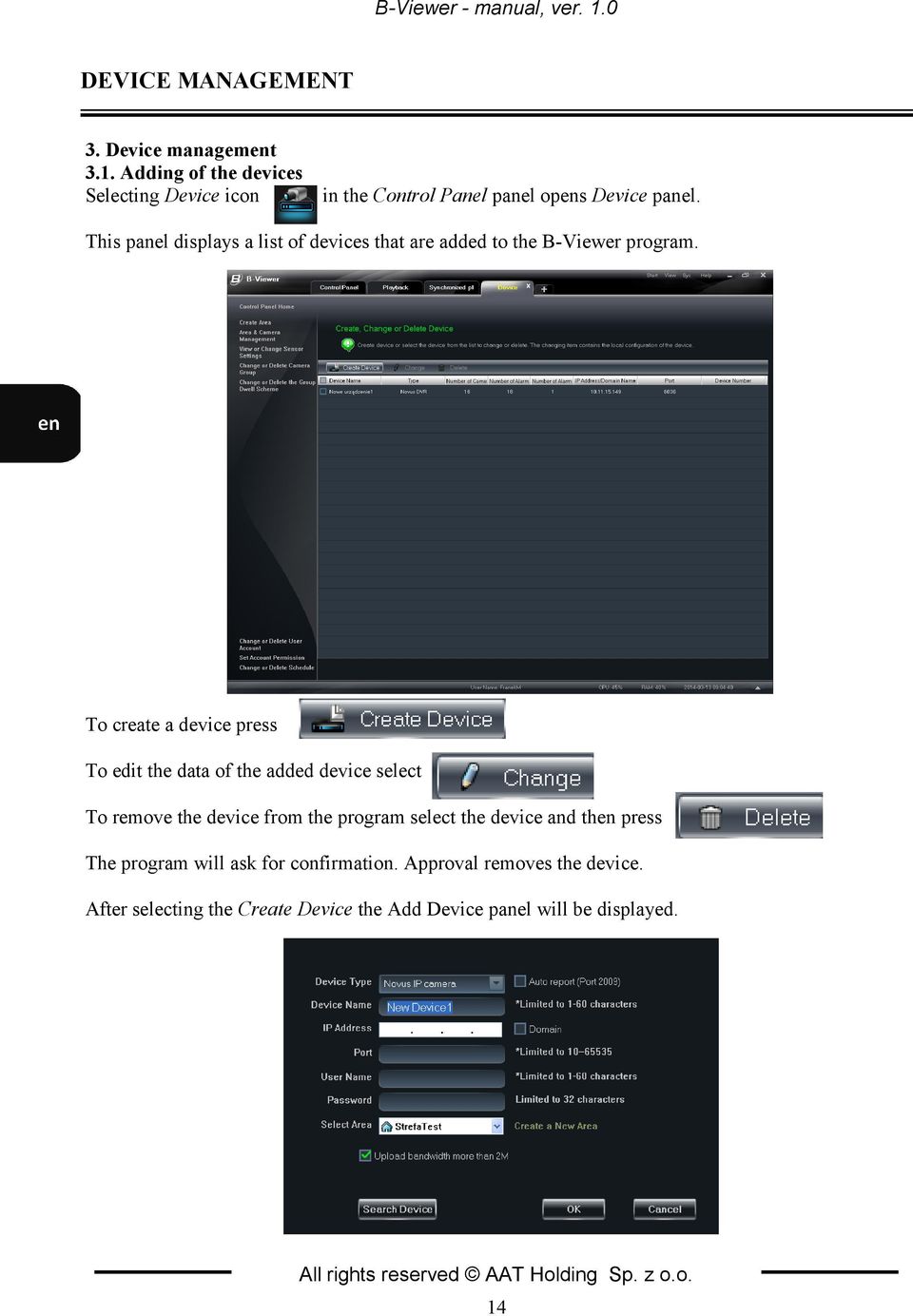 To create a device press To edit the data of the added device select To remove the device from the program select the device and then press