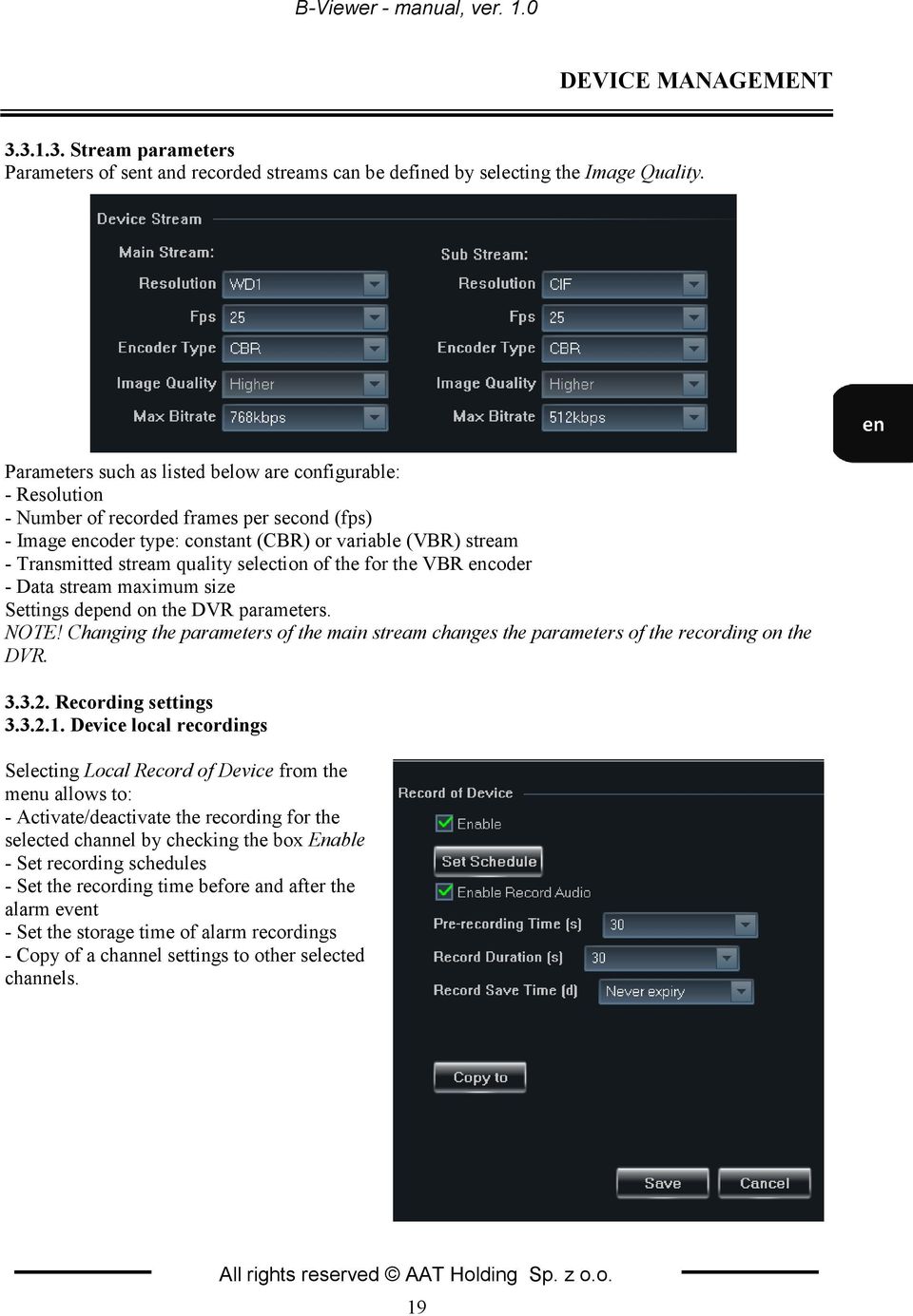 selection of the for the VBR encoder - Data stream maximum size Settings depend on the DVR parameters. NOTE!
