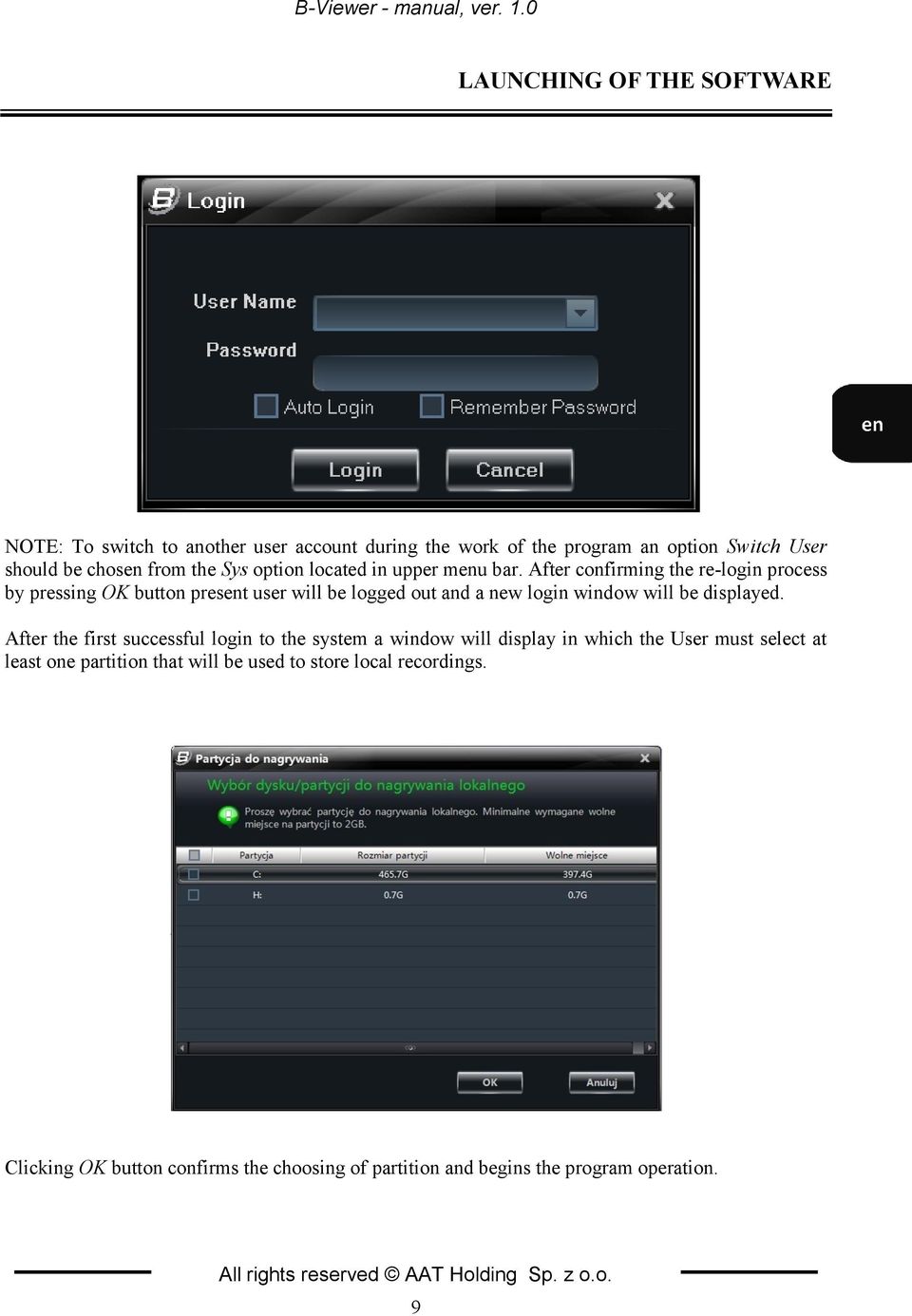located in upper menu bar. After confirming the re-login process by pressing OK button present user will be logged out and a new login window will be displayed.