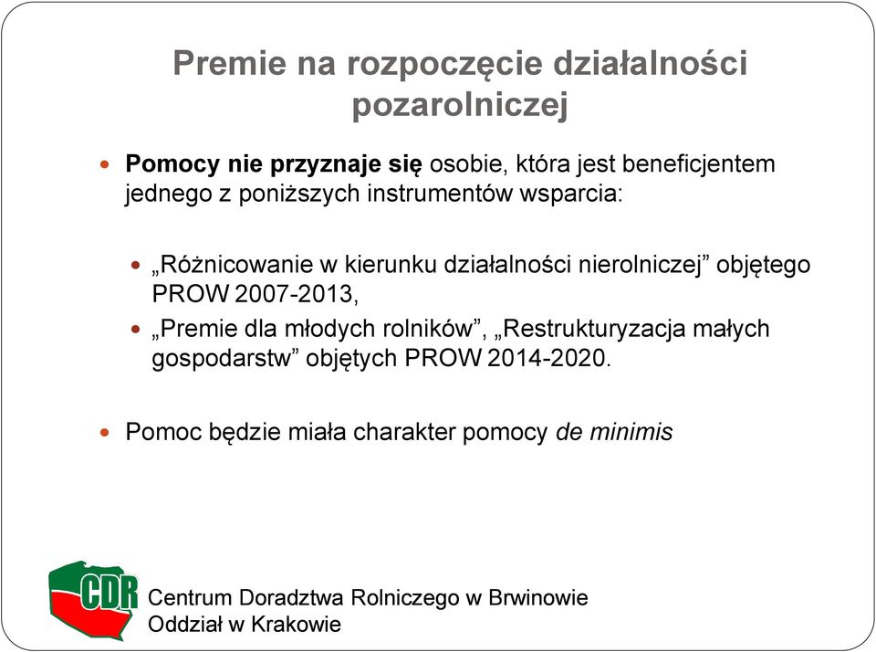 działalności nierolniczej objętego PROW 2007-2013, Premie dla młodych rolników,