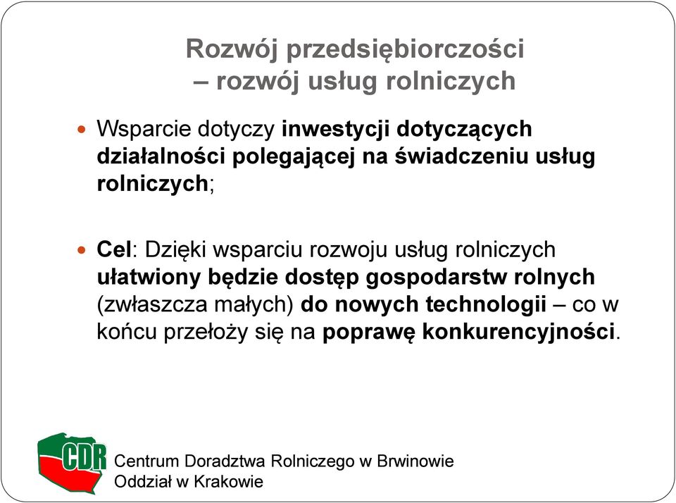 wsparciu rozwoju usług rolniczych ułatwiony będzie dostęp gospodarstw rolnych