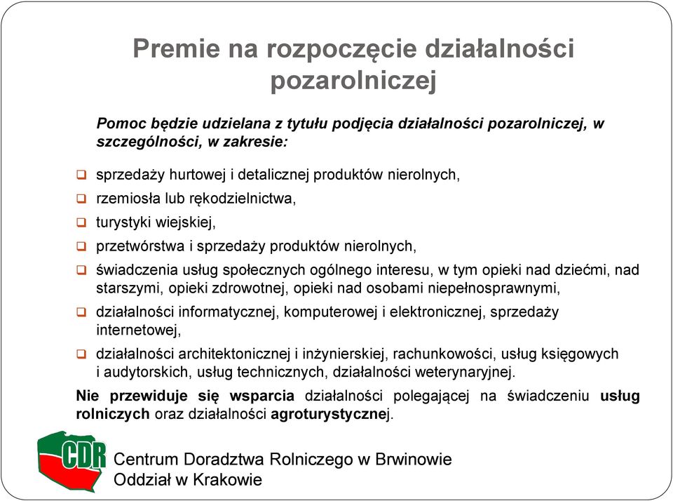 starszymi, opieki zdrowotnej, opieki nad osobami niepełnosprawnymi, działalności informatycznej, komputerowej i elektronicznej, sprzedaży internetowej, działalności architektonicznej i inżynierskiej,