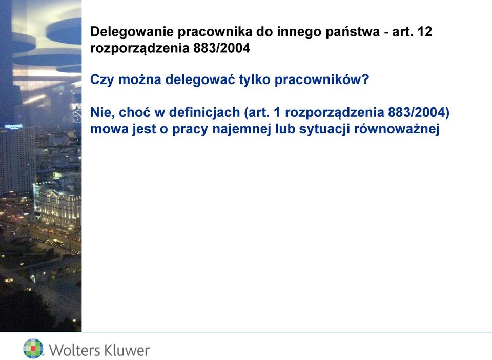 pracowników? Nie, choć w definicjach (art.