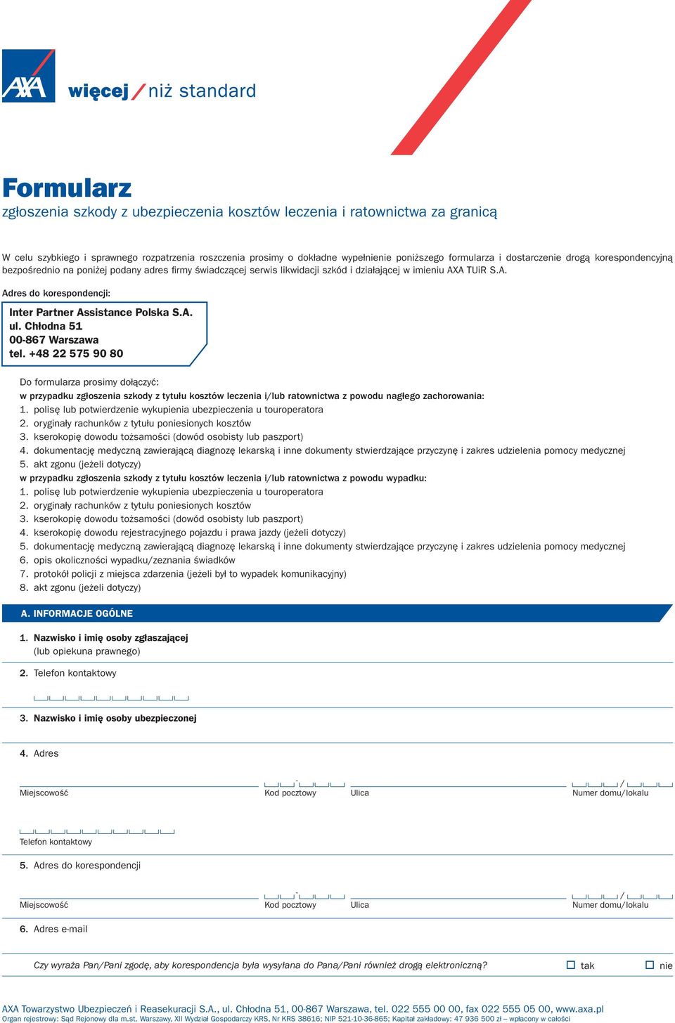 A TUiR S.A. Adres do korespondencji: Inter Partner Assistance Polska S.A. ul. Chłodna 51 00-867 Warszawa tel.