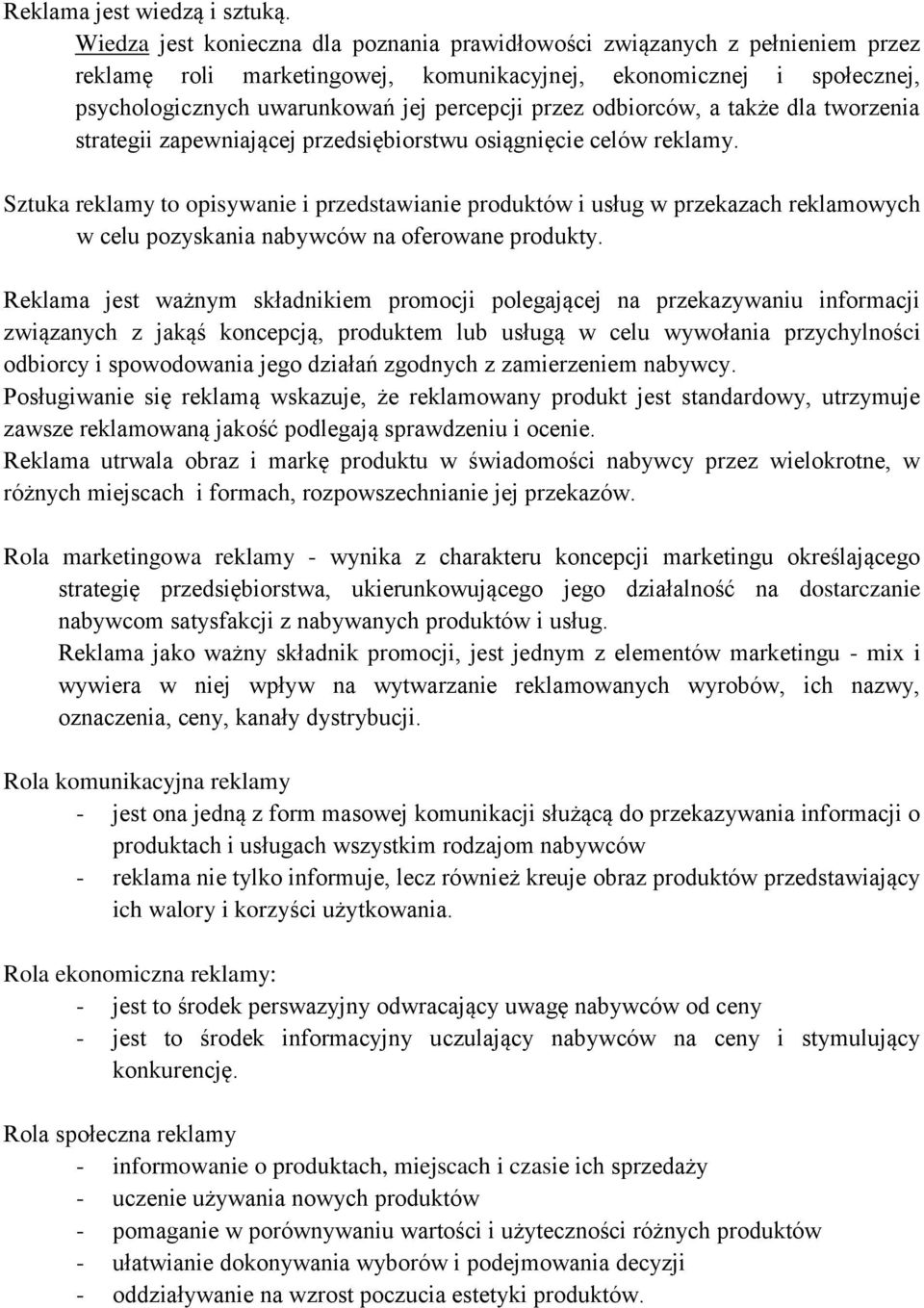 odbiorców, a także dla tworzenia strategii zapewniającej przedsiębiorstwu osiągnięcie celów reklamy.