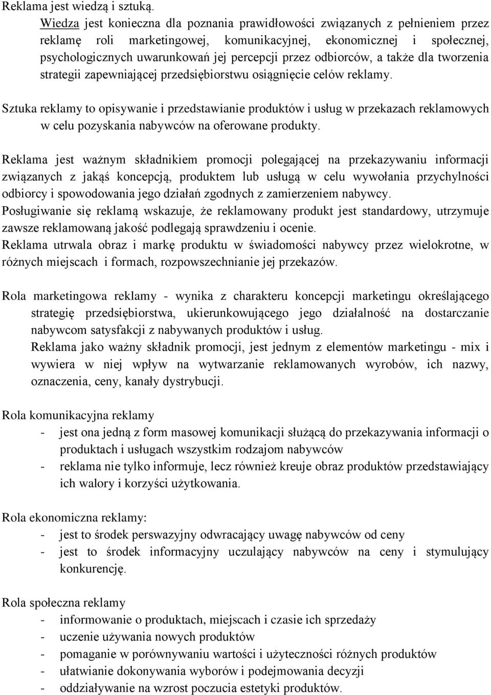 odbiorców, a także dla tworzenia strategii zapewniającej przedsiębiorstwu osiągnięcie celów reklamy.