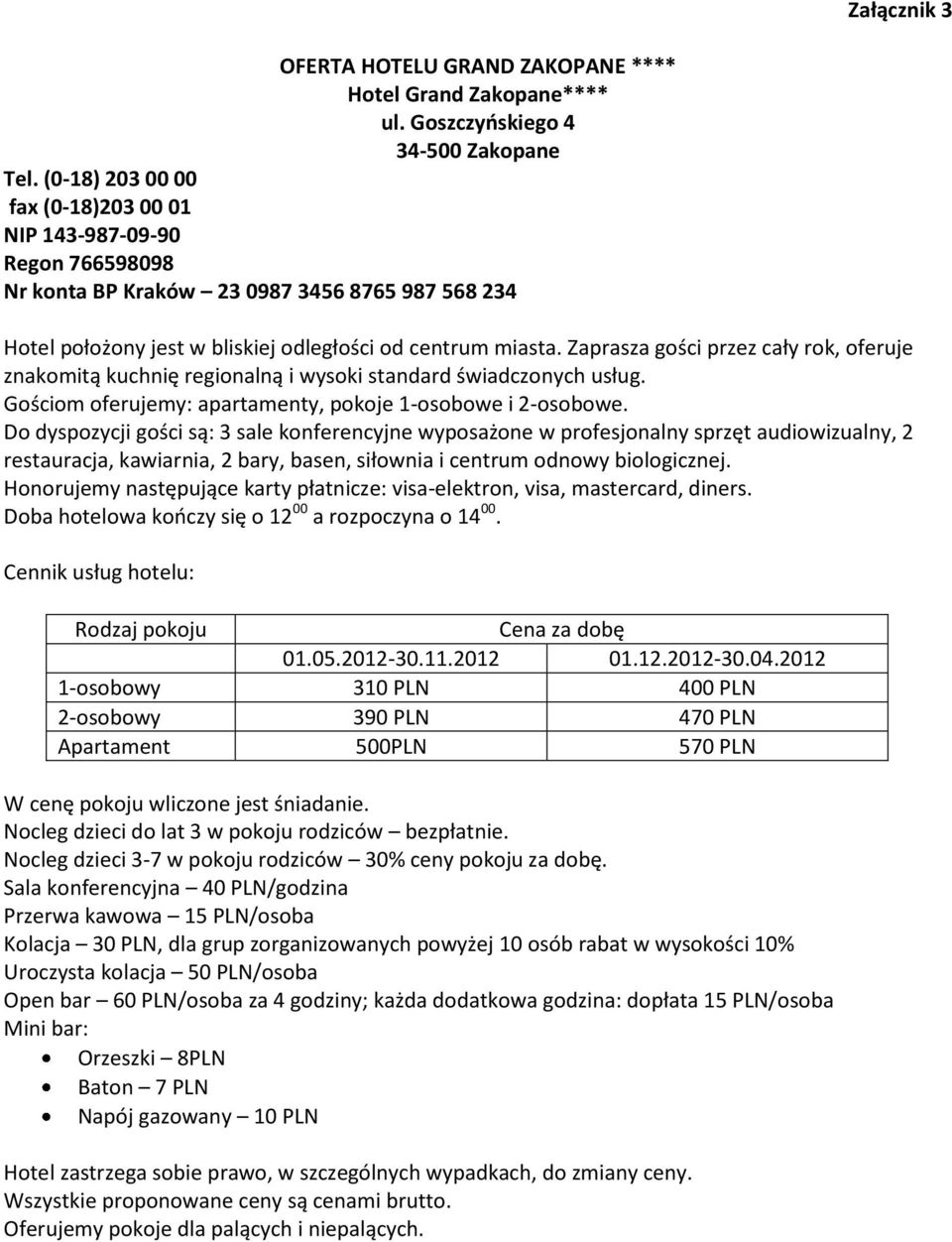 Zaprasza gości przez cały rok, oferuje znakomitą kuchnię regionalną i wysoki standard świadczonych usług. Gościom oferujemy: apartamenty, pokoje 1-osobowe i 2-osobowe.