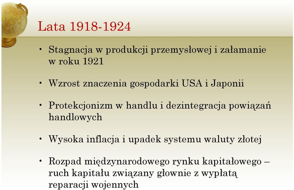 powiązań handlowych Wysoka inflacja i upadek systemu waluty złotej Rozpad