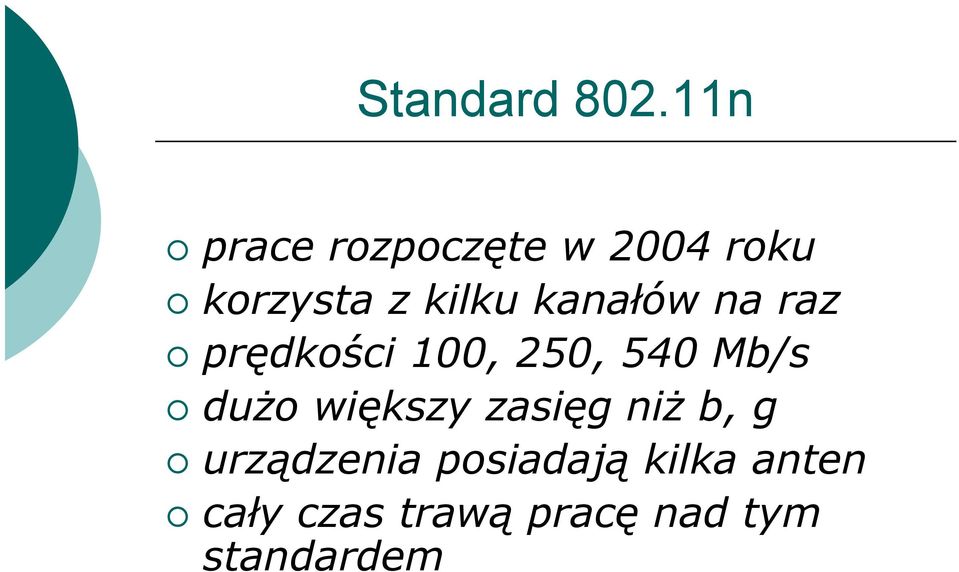 kanałów na raz prędkości 100, 250, 540 Mb/s dużo