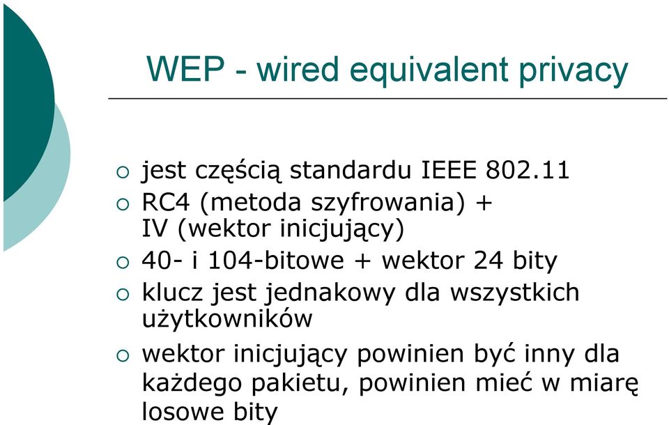 wektor 24 bity klucz jest jednakowy dla wszystkich użytkownikówż wektor
