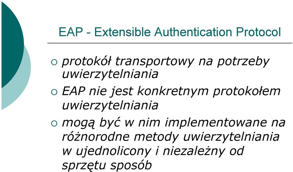 protokołem uwierzytelniania mogą być w nim implementowane na