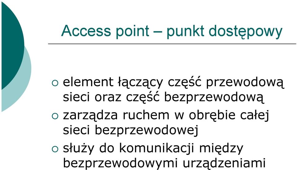 ruchem w obrębie całej sieci bezprzewodowej służy
