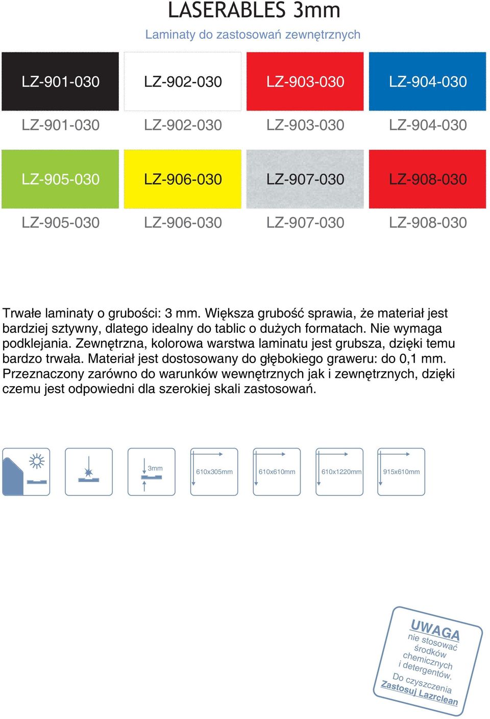 Większa grubość sprawia, że materiał jest bardziej sztywny, dlatego idealny do tablic o dużych formatach. Nie wymaga podklejania.