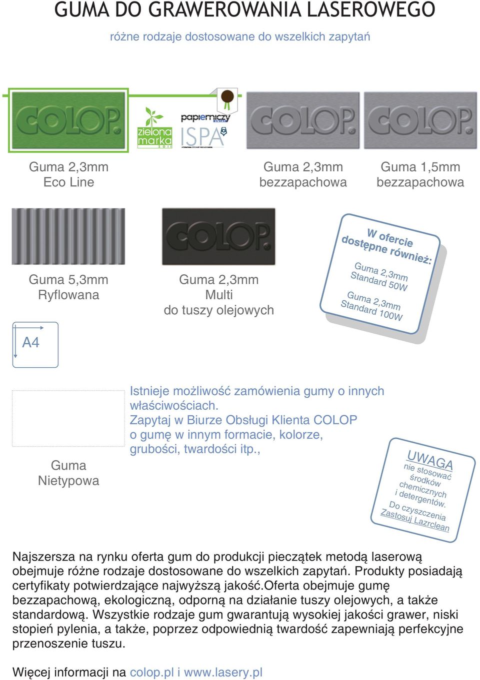 , Najszersza na rynku oferta gum do produkcji pieczątek metodą laserową obejmuje różne rodzaje dostosowane do wszelkich zapytań. Produkty posiadają certyfikaty potwierdzające najwyższą jakość.