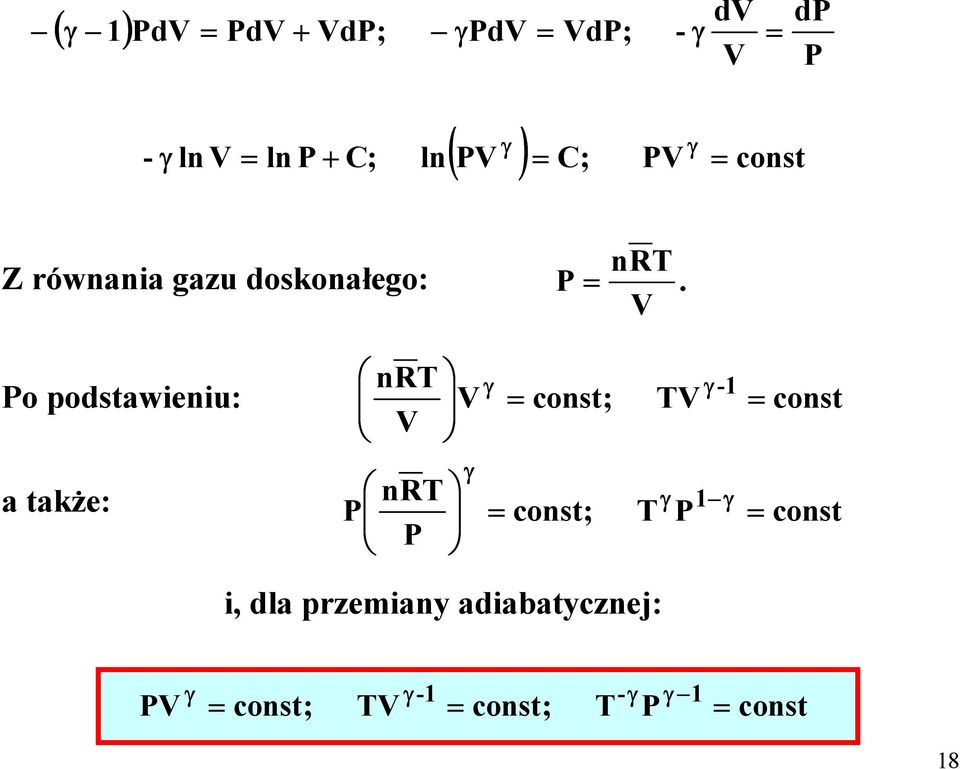 o podstawieniu: a takŝe: RT n γ γ- nrt γ const; const; T T