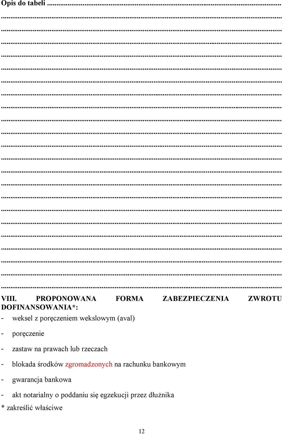 wekslowym (aval) - poręczenie - zastaw na prawach lub rzeczach - blokada