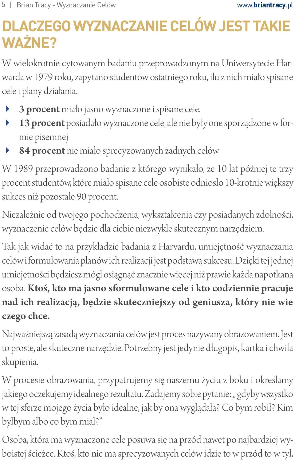 4 3 procent miało jasno wyznaczone i spisane cele.