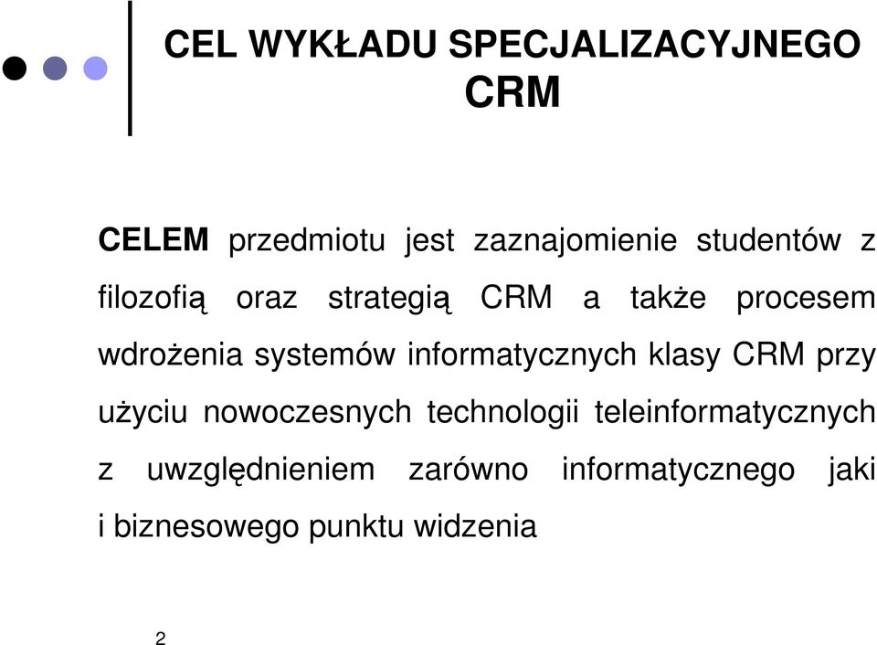 informatycznych klasy CRM przy użyciu nowoczesnych technologii