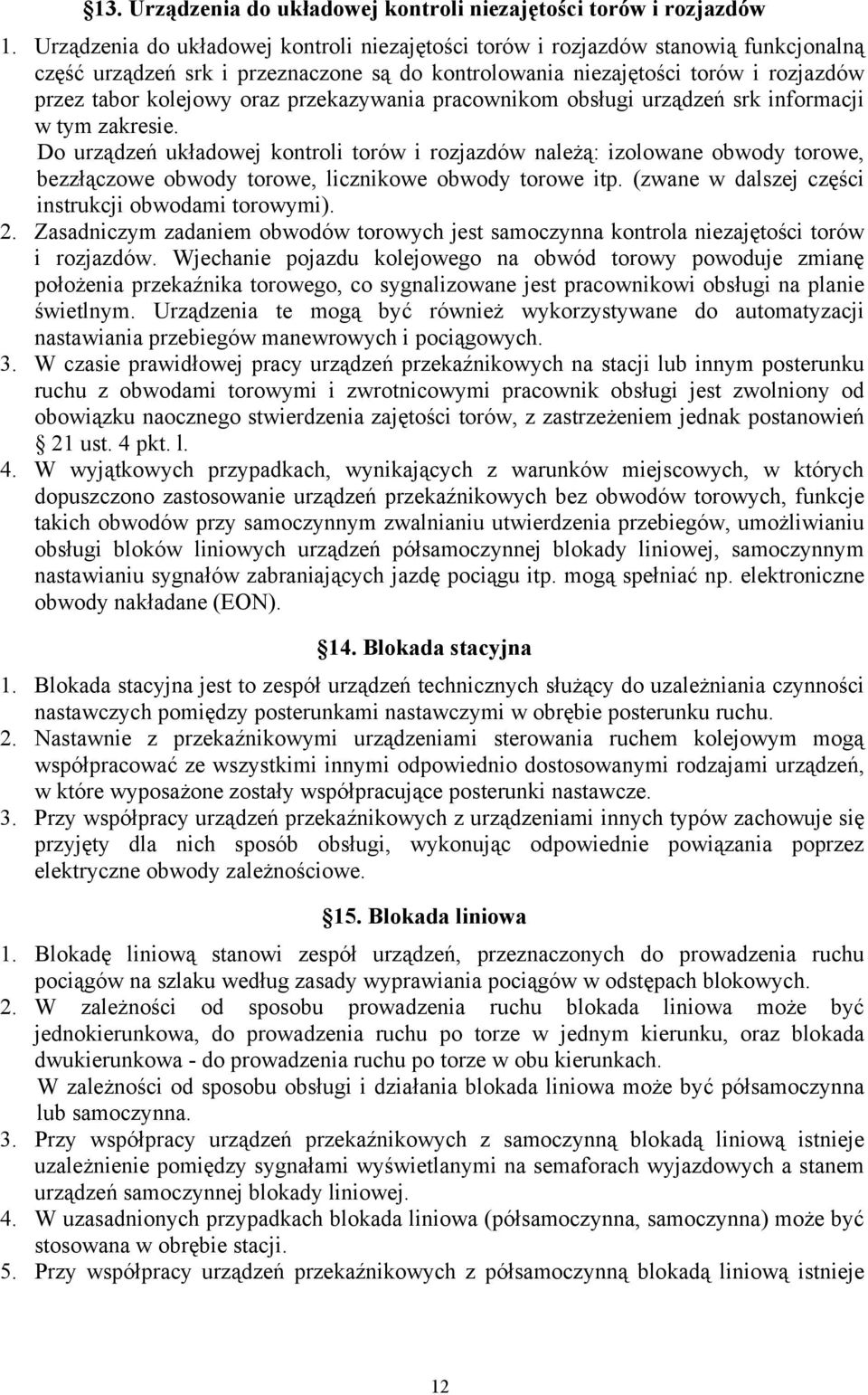przekazywania pracownikom obsługi urządzeń srk informacji w tym zakresie.