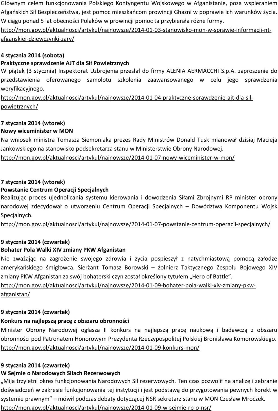 pl/aktualnosci/artykul/najnowsze/2014-01-03-stanowisko-mon-w-sprawie-informacji-ntafganskiej-dziewczynki-zary/ 4 stycznia 2014 (sobota) Praktyczne sprawdzenie AJT dla Sił Powietrznych W piątek (3