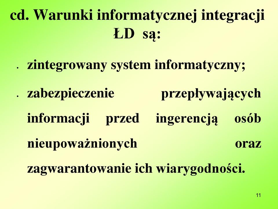 przepływających informacji przed ingerencją osób