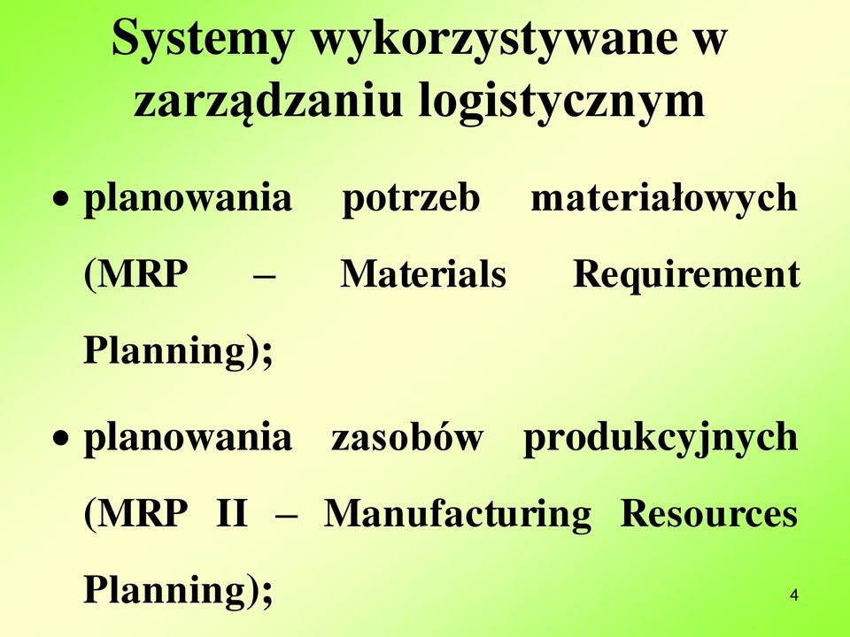 Requirement Planning); planowania zasobów