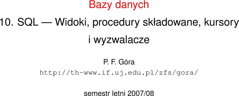 kursory i wyzwalacze P. F.
