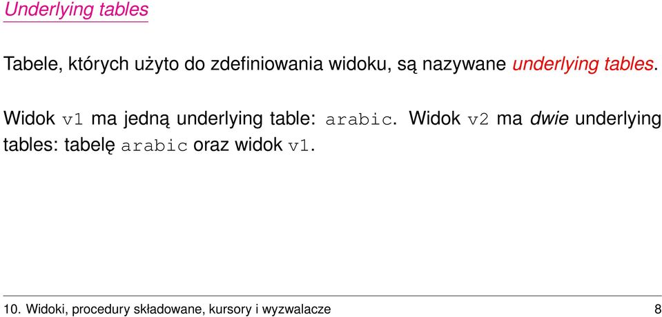 Widok v1 ma jedna underlying table: arabic.
