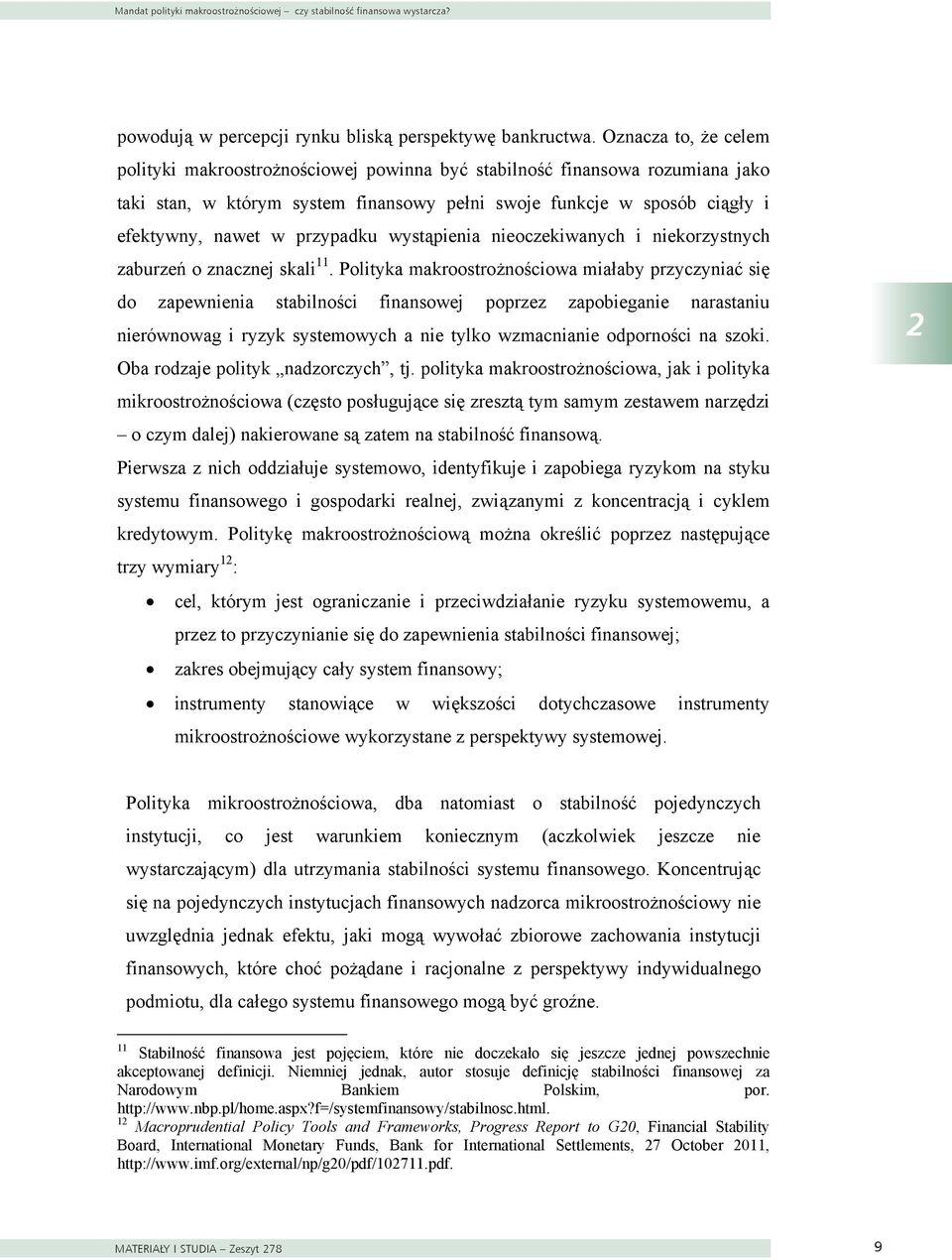 przypadku wystąpienia nieoczekiwanych i niekorzystnych zaburzeń o znacznej skali 11.