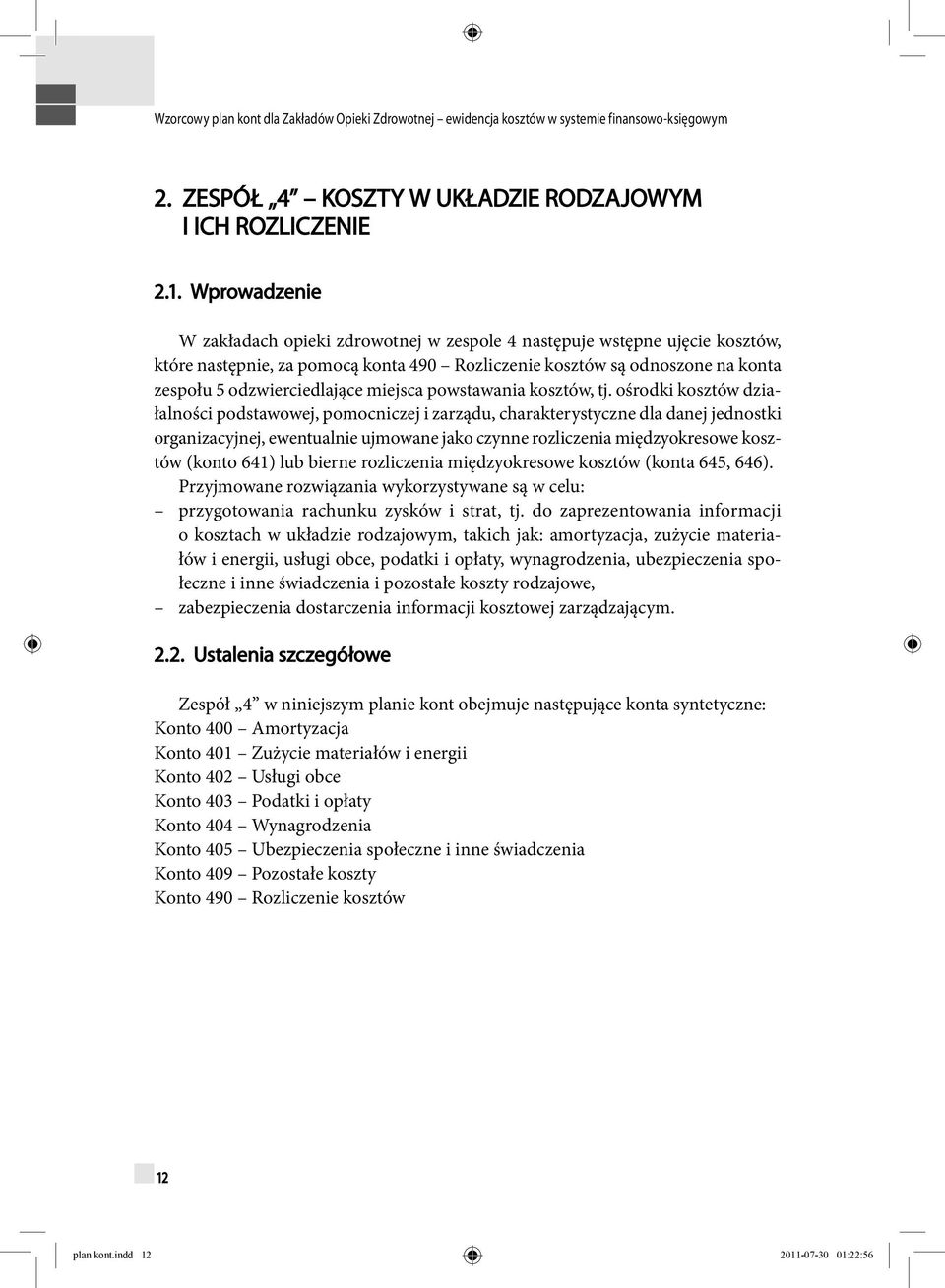 miejsca powstawania kosztów, tj.