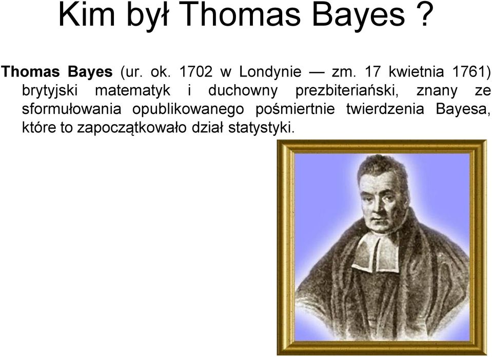 17 kwietnia 1761 brytyjski matematyk i duchowny