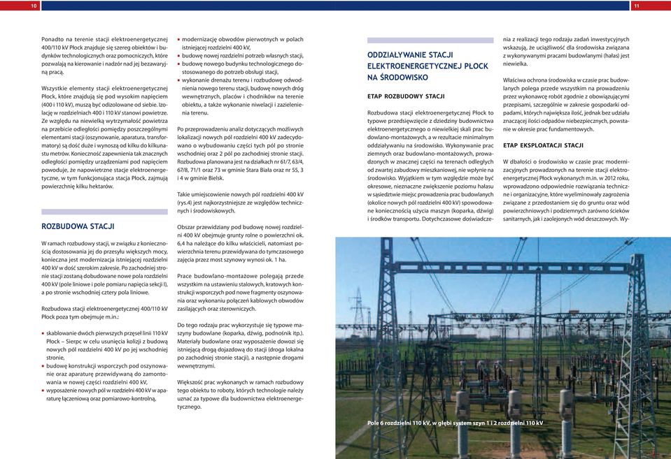 Izolację w rozdzielniach 400 i 110 kv stanowi powietrze.