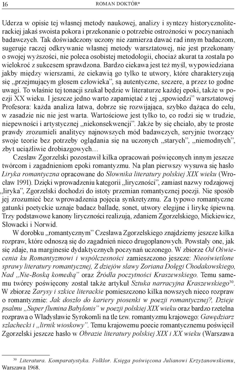chociaż akurat ta została po wielokroć z sukcesem sprawdzona.
